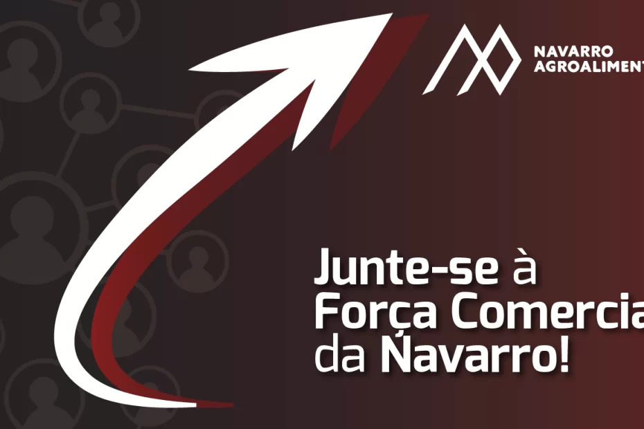 A Navarro Agroalimentos está recrutando representantes comerciais!